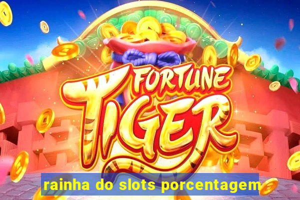 rainha do slots porcentagem